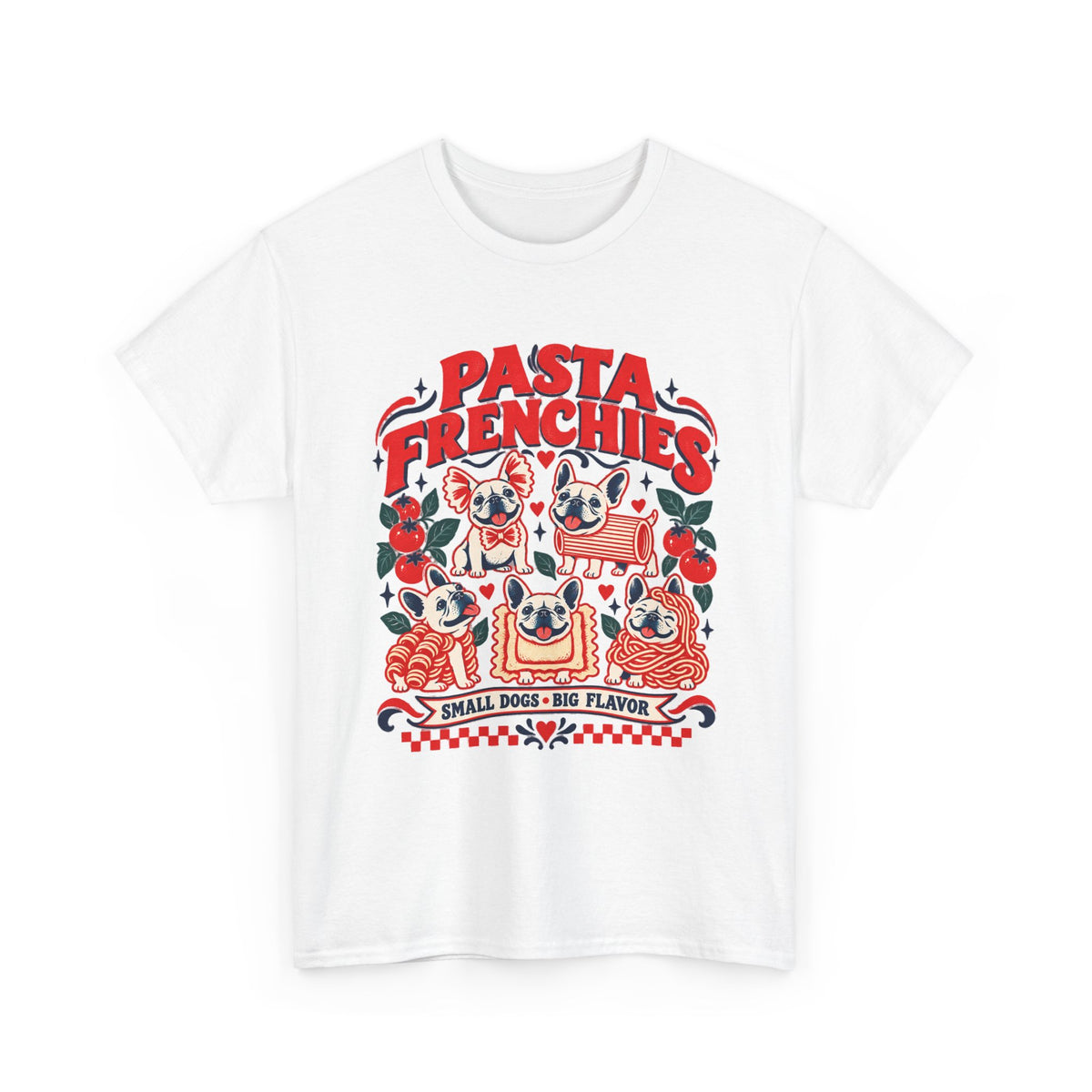 Pasta Frenchies Shirt