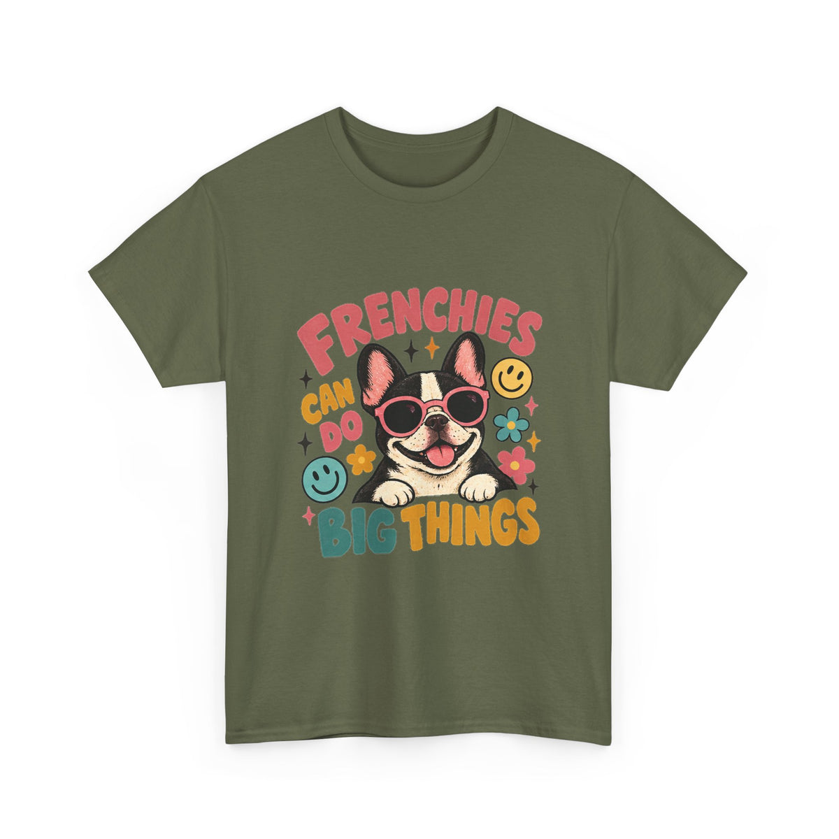 Frenchies can do Big Things T-Shirt, French Bulldog Tee