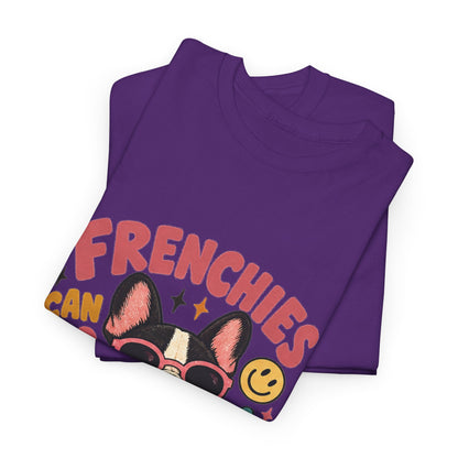 Frenchies can do Big Things T-Shirt, French Bulldog Tee