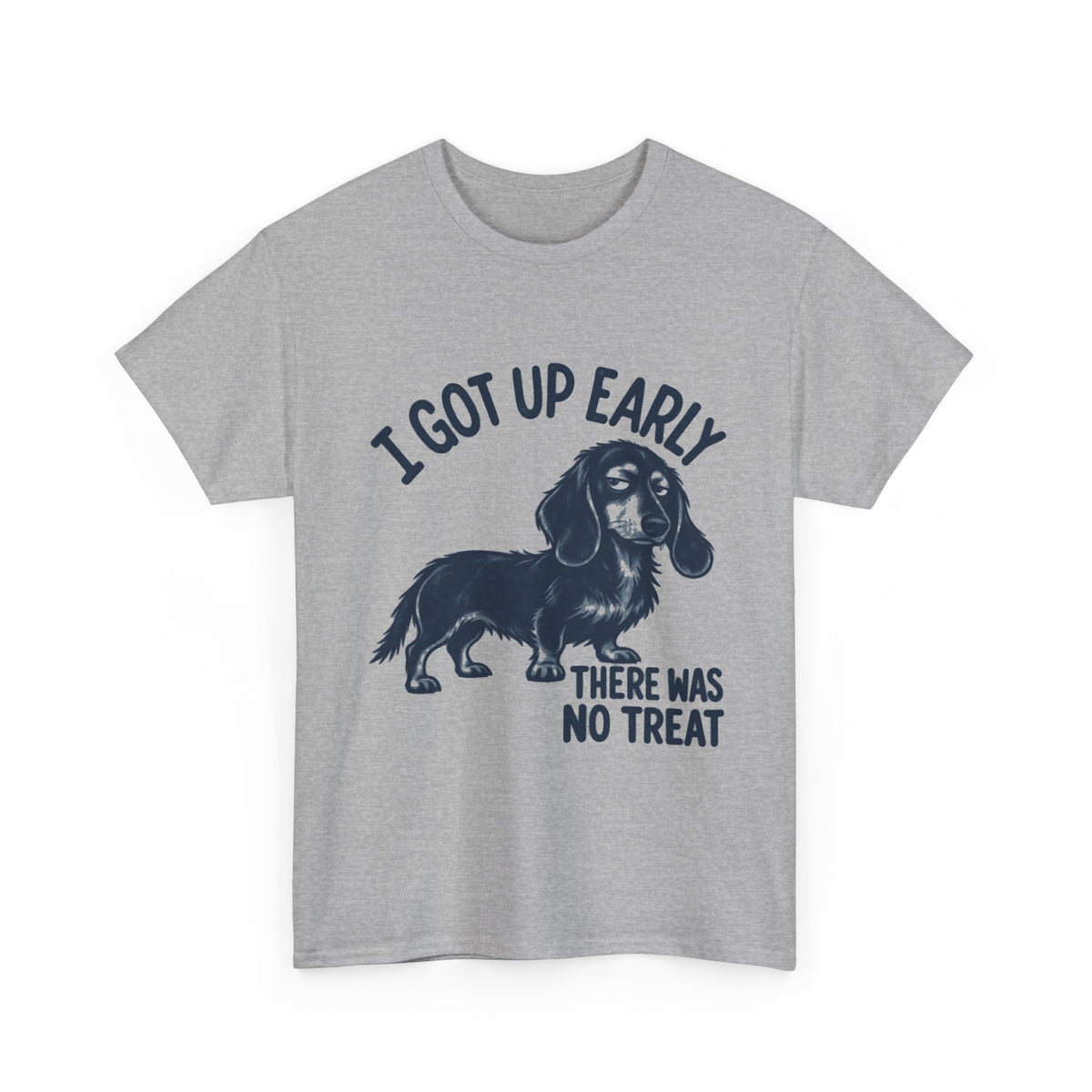Grumpy Dachshund Shirt, I Got Up Early No Worm Tee