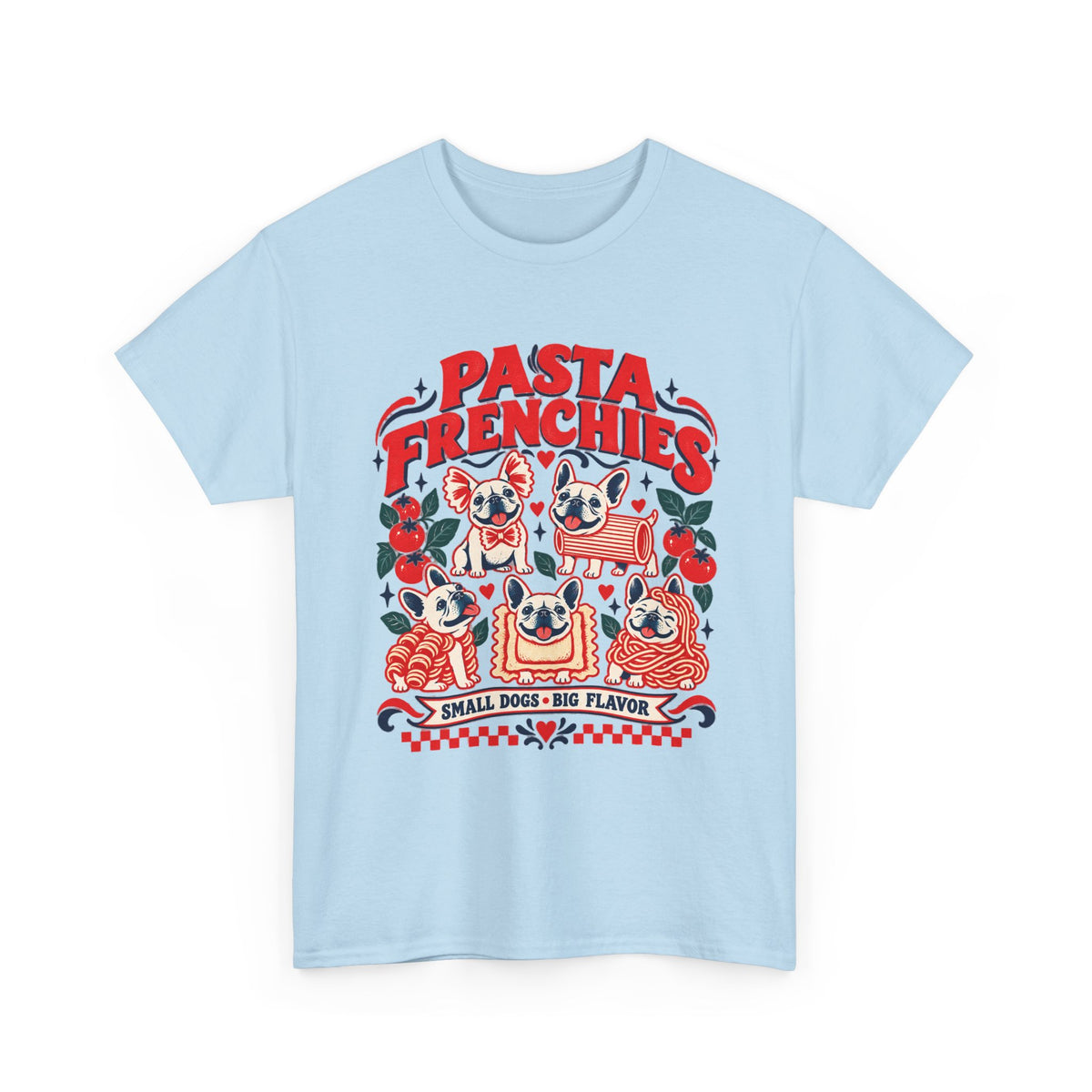 Pasta Frenchies Shirt
