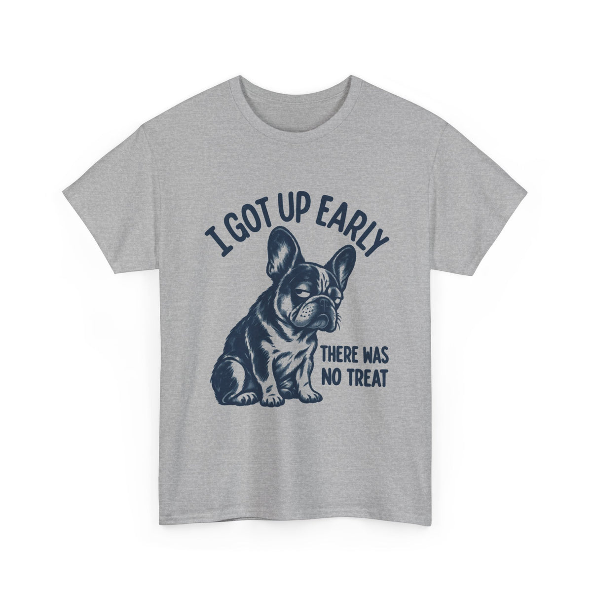 Grumpy Bulldog Shirt, I Got Up Early No Worm Tee