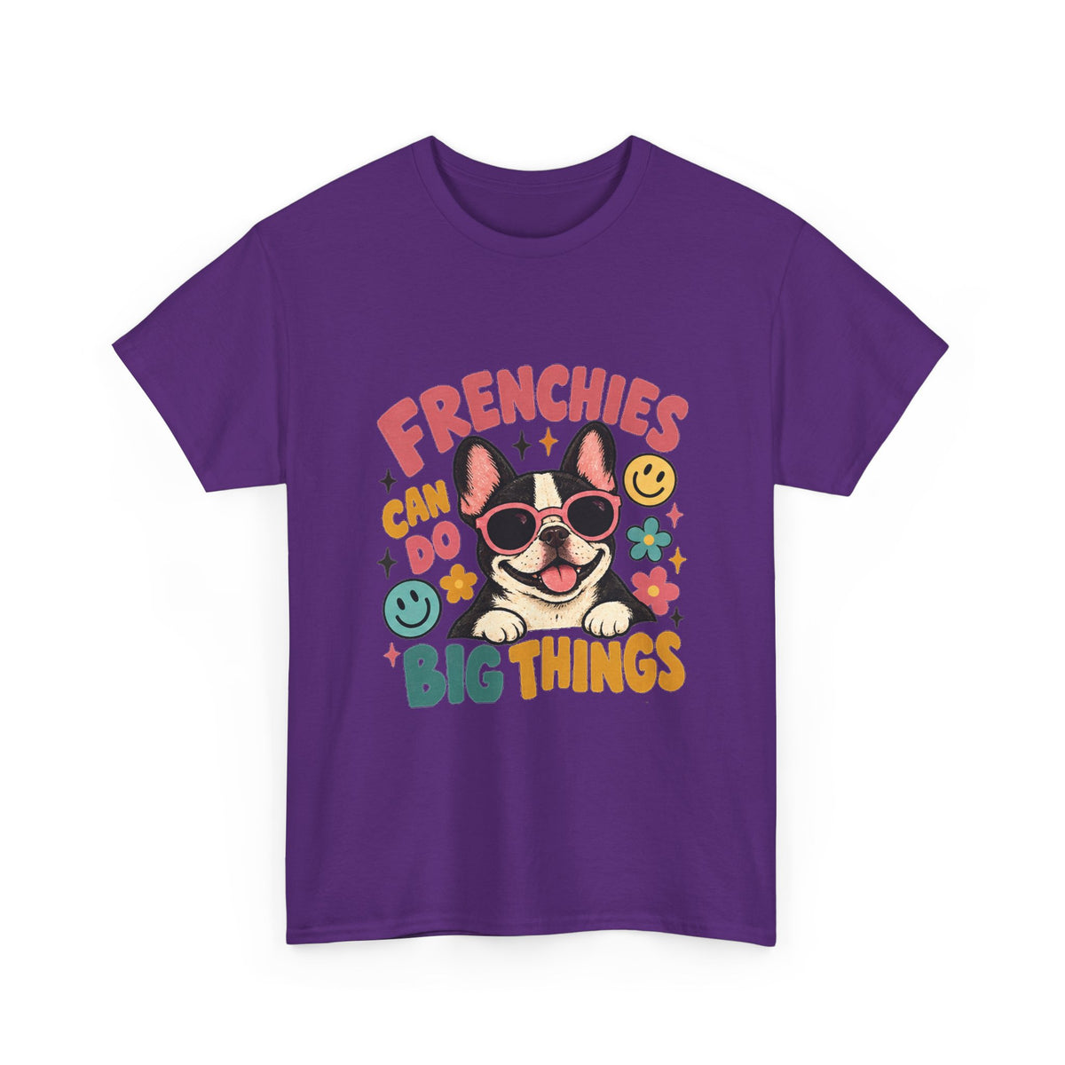 Frenchies can do Big Things T-Shirt, French Bulldog Tee